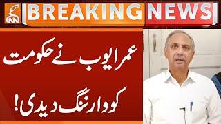 PTI Leader Umar Ayub Big Revelations | Breaking News | GNN