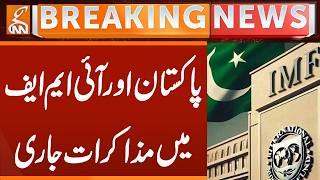 Negotiations continue between Pakistan and IMF | Breaking News | GNN
