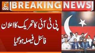 PTI's movement announcement | Final decision made | Breaking News | GNN