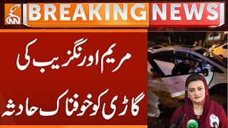 Marriyum Aurangzeb's Car Suffers Horrific Accident | Breaking news | GNN