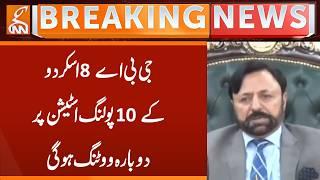 Re-voting will be held at 10 polling stations in GBA 8 Skardu | Breaking News | GNN