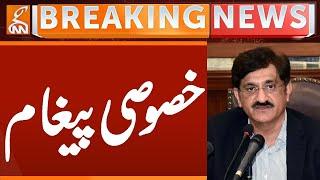CM Sindh Murad Ali Shah Special Message | Breaking News | GNN