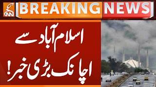Suddenly BIG News Came From Islamabad | Breaking News | GNN