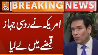 US Seized a Russian Ship | Breaking News | GNN