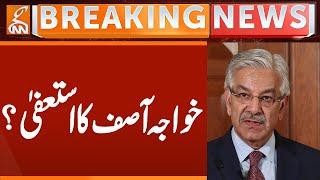 Khawaja Asif's Resign? | Shocking News | Breaking News | GNN