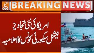 New US proposals National Security Council statement | Breaking News | GNN