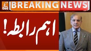 Shehbaz Sharif's Important Contact | Breaking News | GNN