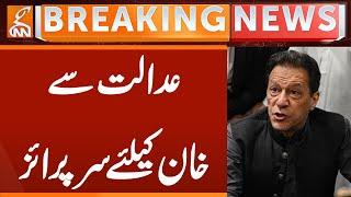 Surprise for Imran Khan from Court | Breaking News | GNN