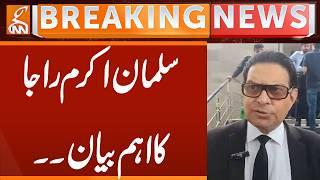 Salman Akram Raja's Important Statement | Breaking News | GNN