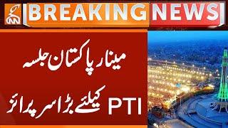 PTI Minar-e-Pakistan Power Show | Huge Surprise from Court | Breaking News | GNN