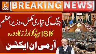Pak India Border Tension | Army Chief Big Decision | PM Shehbaz Visits ISI Headquarters | GNN