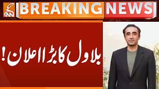 BILAWAL BHUTTO BIG Announcement | Breaking News | GNN