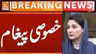 CM Punjab Maryam Nawaz Special Message | Breaking News | GNN