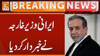 Iranian Foreign Minister Warns | Breaking News | GNN