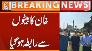Imran Khan's Contact with Sons | Breaking News | GNN