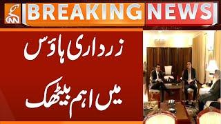 Important Meeting in Zardari House | Breaking News | GNN
