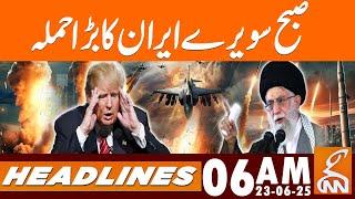 Iran's Big Attack early in Morning | News Headlines | 06 AM | 23 JUN 25 | GNN