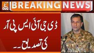 DG ISPR confirms | Breaking News | GNN