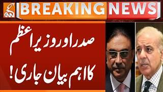 PM Shehbaz Sharif's & President Zardari's Important Statement Issue | Breaking News | GNN