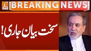 Abbas ARAQCHI Important Statement | Breaking News | GNN