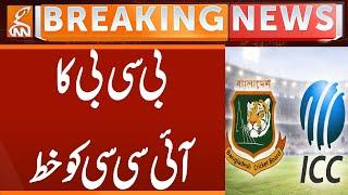 BCB Writes Letter to ICC | Breaking News | GNN