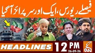 PTI Protest Updates! | News Headlines | 12 PM | 26 Sep, 2026 | GNN