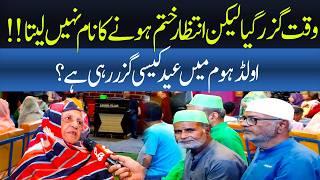 How is Eid Spent in an Old Age Home? | Eid Day Special | Awam to Boly Gi | GNN