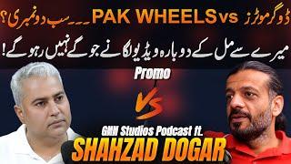 Dogar Motors Vs Pak Wheels | Watch GNN Studios Exclusive Podcast With Shahzad Dogar | Promo