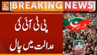 PTI New Move in Court | Breaking News | GNN