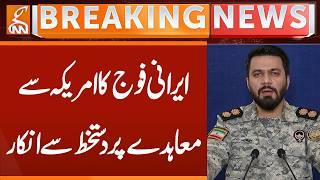 Iranian military refuses to sign agreement with US | Breaking News | GNN