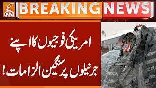 American soldiers make serious allegations against their generals! | Breaking News | GNN
