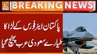 PAF Fighter Jets Reached Saudi Arabia | Breaking News | GNN