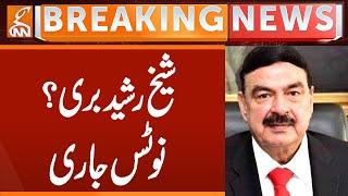 Sheikh Rasheed Case | Notice Issued | Breaking News | GNN