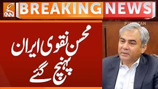 Mohsin Naqvi Reached IRAN | Breaking News | GNN