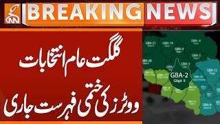 Gilgit General Elections, final list of voters released | Breaking News | GNN