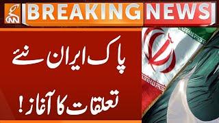 The beginning of New Pak-Iran Relations! | Breaking News | GNN