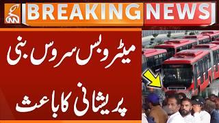 Metro Bus Service became a Source of Trouble | Breaking News | GNN