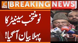 Newly Elected Senator's Hafiz Abdul Kareem first statement | Breaking News | GNN