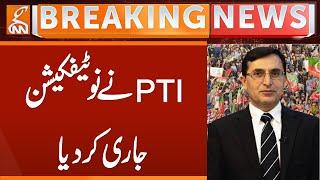 PTI Issued Notification | Breaking News | GNN