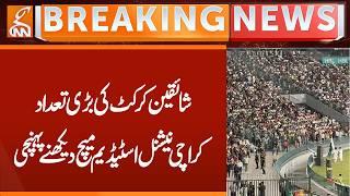 A large number of cricket fans arrived at Karachi National Stadium  | Breaking News | GNN
