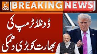 Donald Trump Huge Warning to India | Breaking News | GNN