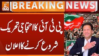 PTI announces protest movement across country | Imran Khan in Action | Breaking News | GNN
