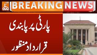 Ban on Party - Resolution Passed | Breaking News | GNN