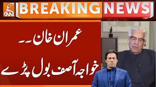 Khawaja Asif Important Statement about Imran Khan | Breaking News | GNN