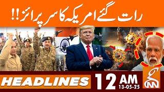 Late Night Surprise From America!! | News Headlines | 12 AM | 13 May 25 | GNN