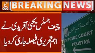 Chief Justice Yahya Afridi issued an important written decision | Breaking News | GNN