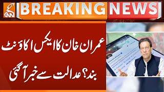 Imran Khan X Account Case Updates | Breaking News | GNN