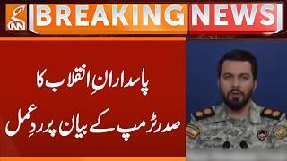 Iran's Revolutionary Guards react to President Trump's Statement | Breaking News | GNN