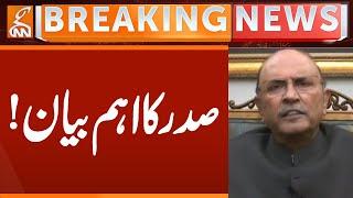 President of Pakistan's Important Statement | Breaking News | GNN