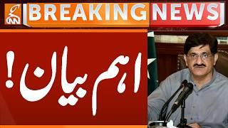 CM Murad Ali Shah Give's HUGE Statement | Breaking News | GNN